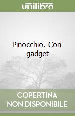 Pinocchio. Con gadget libro