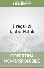 I regali di Babbo Natale libro