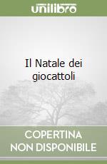Il Natale dei giocattoli libro