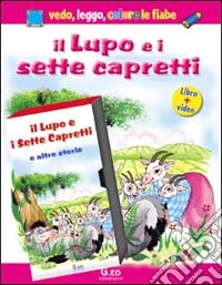 Il lupo e i sette capretti. Con gadget. Con videocassetta