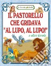 Il pastorello che gridava «al lupo, al lupo!» libro