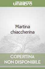 Martina chiaccherina