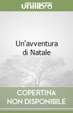 Un'avventura di Natale libro