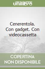 Cenerentola. Con gadget. Con videocassetta