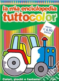 La mia enciclopedia a tutto colore libro