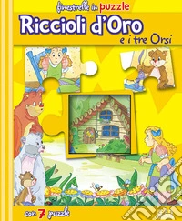 Riccioli d'oro e i tre orsi. Libro puzzle