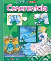 Cenerentola. Libro puzzle libro