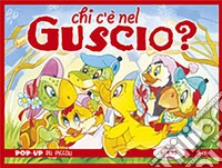 Chi c'è nel guscio?