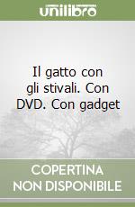 Il gatto con gli stivali. Con DVD. Con gadget libro