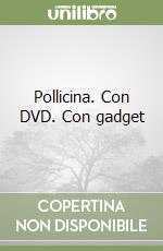 Pollicina. Con DVD. Con gadget
