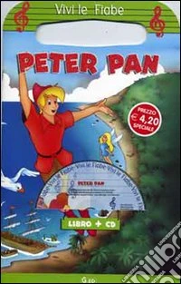 Peter Pan. Vivi le fiabe. Con CD Audio libro