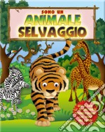 Sono un animale selvaggio