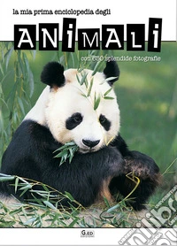 La mia enciclopedia degli animali libro
