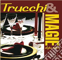 Trucchi & magie. Dopo cena