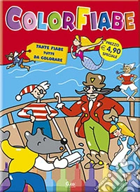 Colorfiabe. Ediz. illustrata