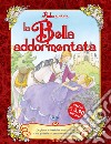 La bella addormentata. Ediz. illustrata libro