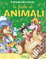 Le fiabe di animali. Ediz. illustrata