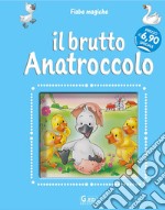 Il brutto anatroccolo. Ediz. illustrata libro