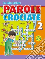 Le mie prime parole crociate. Ediz. illustrata. Vol. 2 libro