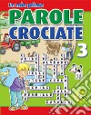 Le mie prime parole crociate. Ediz. illustrata. Vol. 3 libro