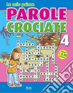 Le mie prime parole crociate. Ediz. illustrata. Vol. 4 libro