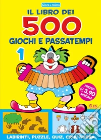 Cinquecento giochi e passatempi. Vol. 1 libro