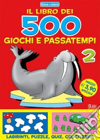 Cinquecento giochi e passatempi. Vol. 2