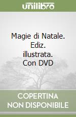 Magie di Natale. Ediz. illustrata. Con DVD libro