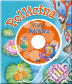 Pollicina. Ediz. illustrata. Con DVD