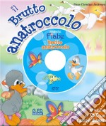 Il brutto anatroccolo. Ediz. illustrata. Con DVD libro