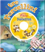 I tre porcellini. Ediz. illustrata. Con DVD libro