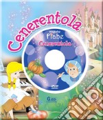 Cenerentola. Ediz. illustrata. Con DVD