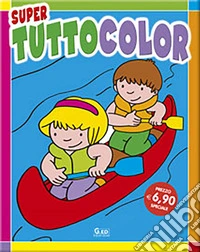Supertuttocolor. Ediz. illustrata