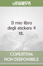 Il mio libro degli stickers 4 tit. libro