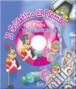 Il soldatino di piombo. Ediz. illustrata. Con DVD