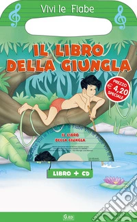 Il libro della giungla. Ediz. illustrata. Con CD-ROM