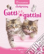 Gatti e gattini. Con adesivi. Ediz. illustrata libro