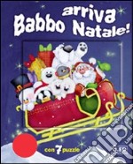 Arriva Babbo Natale! Ediz. illustrata libro