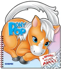 Pony. A spasso con i miei amici