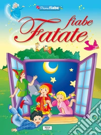 Fiabe fatate. Prime fiabe