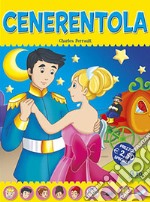 Cenerentola. Fiabe di sempre libro