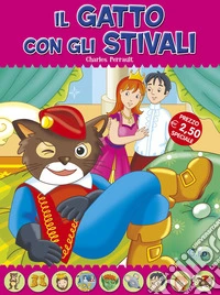 Il gatto con gli stivali. Fiabe di sempre libro