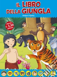Il libro della giungla. Fiabe di sempre