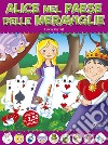 Alice nel paese delle meraviglie. Fiabe di sempre libro