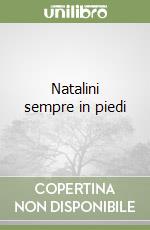 Natalini sempre in piedi libro