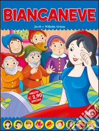 Biancaneve. Fiabe di sempre libro