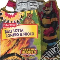 Billy lotta contro il fuoco libro