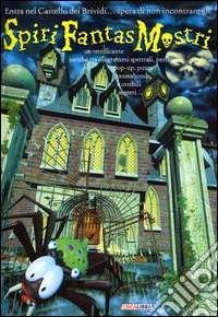 Spirifantasmostri. Libro pop-up libro