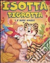 Isotta Tigrotta e i suoi amici libro