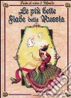 Le più belle fiabe della Russia libro